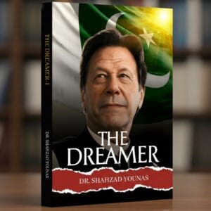 The Dreamer Volume I hardcover book by Dr Shahzad Younas – Imran Khan biography